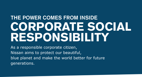 As a responsible corporate citizen, Nissan aims to protect our beautiful, blue planet and make the world better for future generations.
