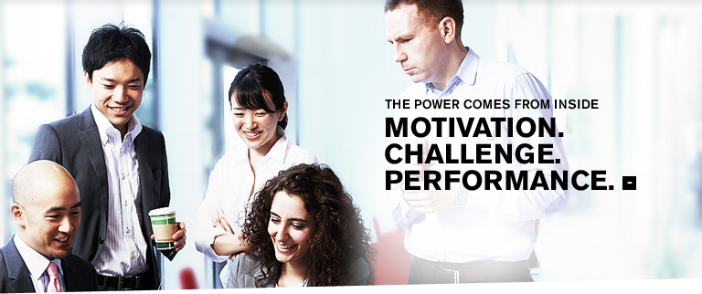 THE POWER COMES FROM INSIDE MOTIVATION. CHALLENGE. PERFORMANCE.
